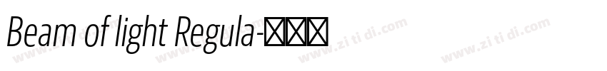 Beam of light Regula字体转换 Beam of light Regula字体转换